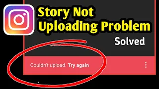 How To Fix Instagram Couldn't Upload. Try again story uploading problem