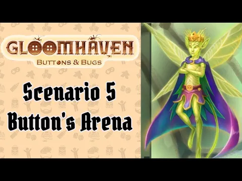 Scenario 5: Button's Arena | Cragheart | Gloomhaven Buttons & Bugs