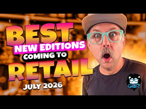 Best New Editions of Board Games Coming to Retail in July, 2026!