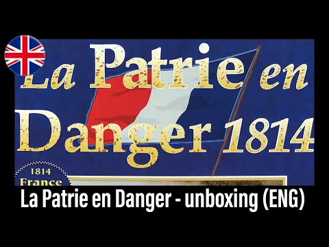 (779) La Patrie en Danger - unboxing (ENG)