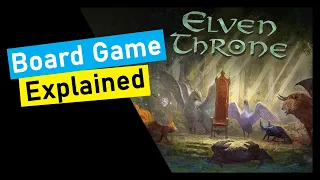 Elven Throne Board Game Explained