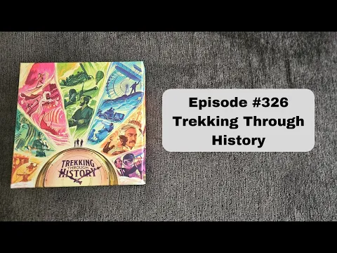 Episode #326 Trekking Through History - Underdog Games (2022)