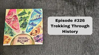 Episode #326 Trekking Through History - Underdog Games (2022)