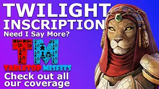 Learn all about Twilight Inscription with the Tabletop Misfits