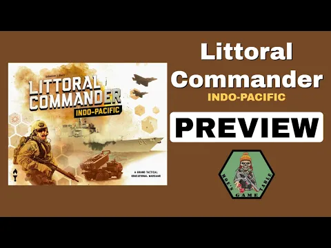 Littoral Commander: Indo-Pacific from The Dietz Foundation Preview