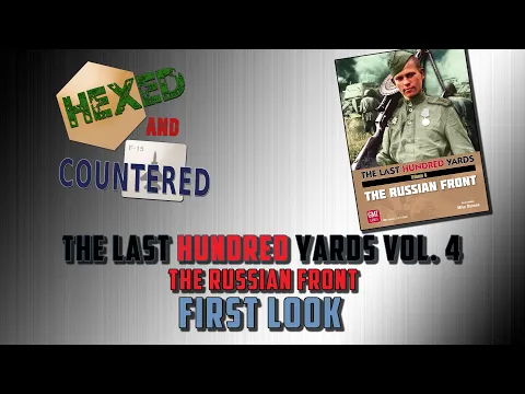 The Last Hundred Yards Volume 4: The Russian Front - First Look