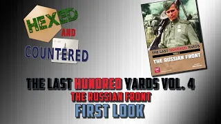 The Last Hundred Yards Volume 4: The Russian Front - First Look