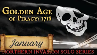 Golden Age of Piracy:1718 - January. Solo Actual Play