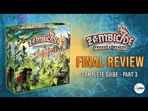 Zombicide: Frozen Fortress Guide Part 3 – The Review