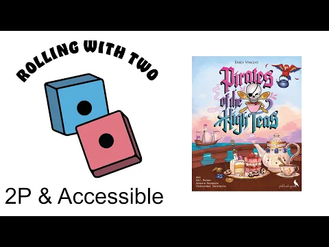 Rolling With Two: Pirates of the High Teas Deluxe Edition