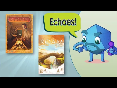 Roam + Mykerinos (Board Game Echoes) - with Zee Garcia