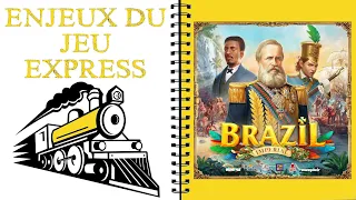 Brazil Impérial Les Enjeux du Jeu