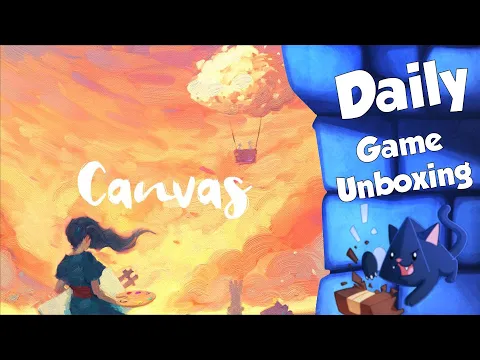 Canvas - Daily Game Unboxing