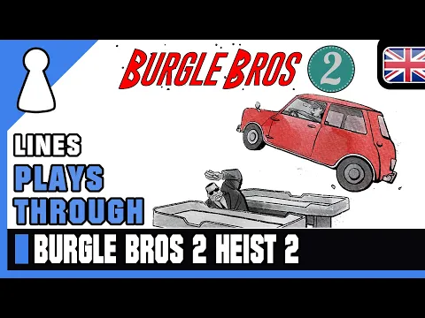 Lines plays through Burgle Bros 2 - Heist 2