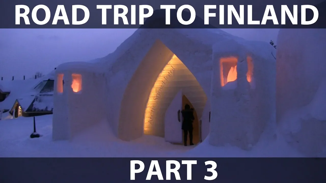 #57 Road trip to Finnish Lapland part 3