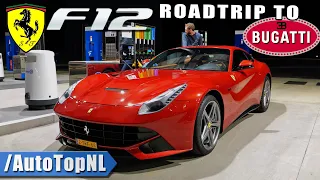 Ferrari F12 - Roadtrip to Bugatti - by AutoTopNL