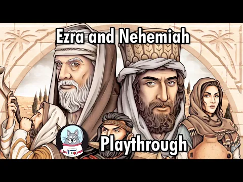 Ezra and Nehemiah | Solo Playthrough
