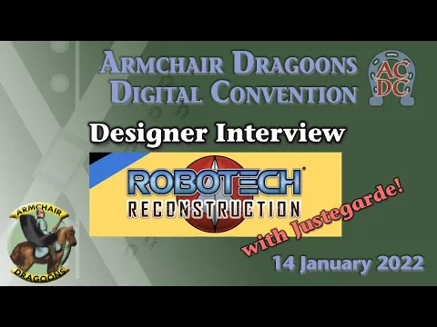 Armchair Dragoons Digital Convention | Designer Interview: Robotech Reconstruction