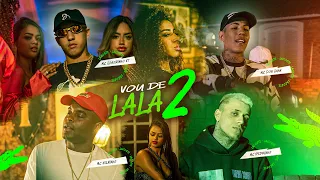 VOU DE LALA 2 - MCs Joãozinho VT, Pedrinho, Don Juan, Ryan SP e MC Kelvinho (DJ Boy e DJ 900)