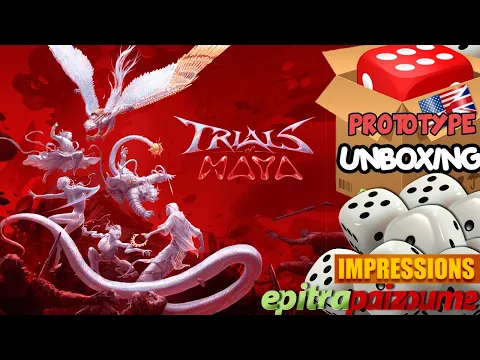 Trials of Maya - Prototype Unboxing & First Impressions (EN) | Epitrapaizoume