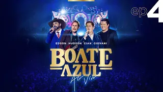 EP 4 - Edson & Hudson, Gian & Giovani [DVD Boate Azul Ao Vivo 2022]