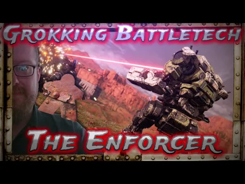 The Enforcer, Grokking Battletech
