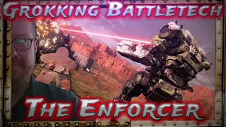 The Enforcer, Grokking Battletech