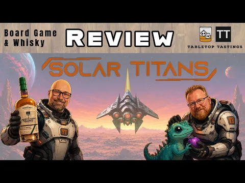 Solar Titans and John Sleeman & Sons Copper Pot Whisky - Board Game & Whisky Pairing