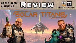 Solar Titans and John Sleeman & Sons Copper Pot Whisky - Board Game & Whisky Pairing