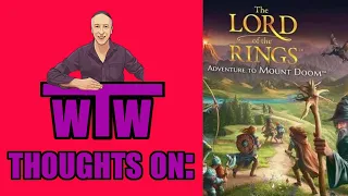 LOTR ADVENTURE TO MOUNT DOOM: My Thoughts On, by WTW