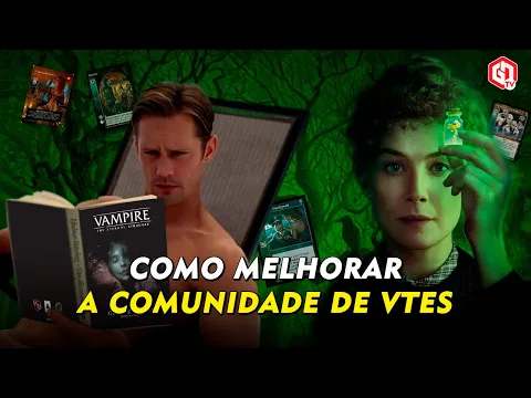 Como melhorar a comunidade de VTES? | Vampire The Eternal Struggle