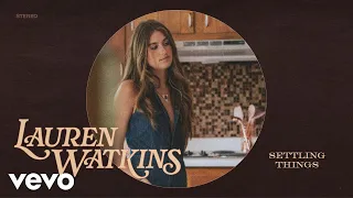 Lauren Watkins - Settling Things (From Patsy Cline’s House)