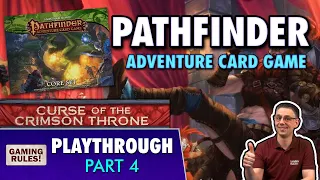 Pathfinder Adventure Card Game: Curse of the Crimson Throne - Part 4