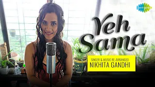 Yeh Sama, Sama Hai Yeh Pyaar Ka | Nikhita Gandhi | Cover Song