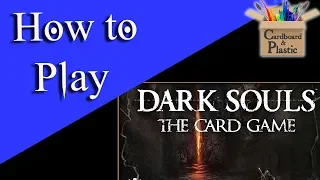 How to Play Dark Souls: The Card Game