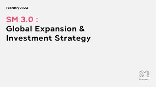 SM 3.0: Global Expansion & Investment Strategy