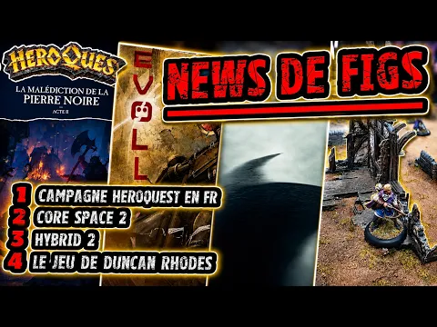 NEWS DE FIG : CORE SPACE 2, Death reaper, Hybrid 2 et une campagne HEROQUEST