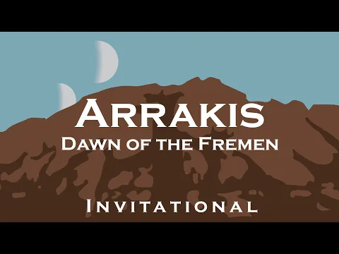Arrakis: Dawn of the Fremen Invitational
