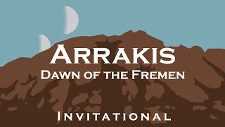 Arrakis: Dawn of the Fremen Invitational