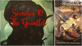 Gloomhaven: Jaws of the Lion (Scenario 10 - The Gauntlet)