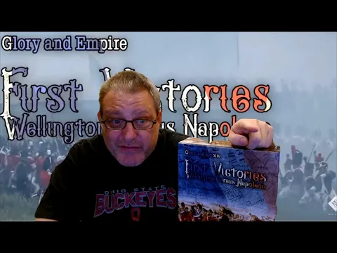 Open The Box Glory and Empire FIRST VICTORIES Wellington verses Napoleon by Lock N Load Publishing