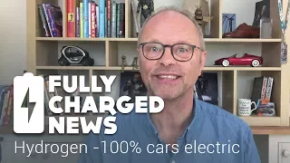 Hydrogen-100% cars electric | Fully Charged News
