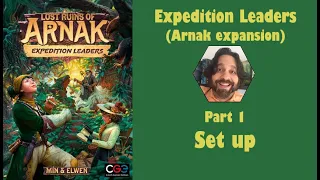 Expedition Leaders (Arnak expansion) - Part 1: game set up [JLTEI]