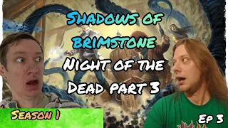 Shadows of Brimstone Episode 3 - Night of the Dead Part 3