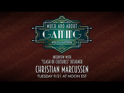 Much Ado About Gaming: Interview with Clash of Cultures Designer Christian Marcussen!