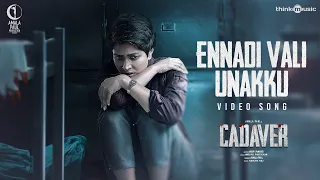 Ennadi Vali Unakku Video Song | Cadaver | Amala Paul, Athulya Ravi, Thrigun, Riythvika | Ranjin Raj