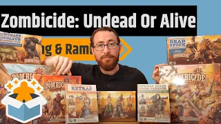 Zombicide: Undead Or Alive - Unboxing & Rambling
