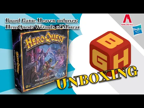 Board Game Heaven Unboxing 264: HeroQuest: Wizards of Morcar (Hasbro & Avalon Hill)