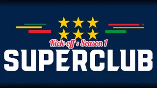 Superclub Kick-Off : Season 1