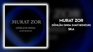 Murat Zor - Mavi Boncuk (Ska Version) - (Official Audio Video)
